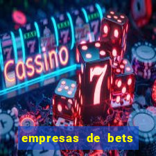 empresas de bets no brasil